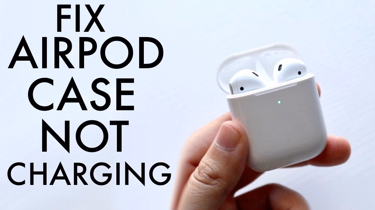 How do I Fix my AirPods case not charging?