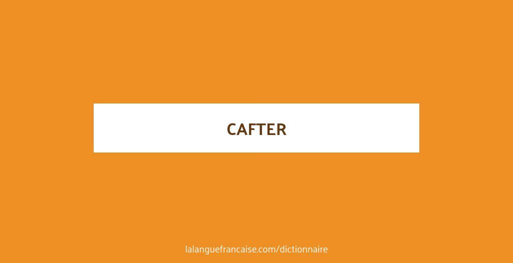 Quel est le synonyme de cafter?