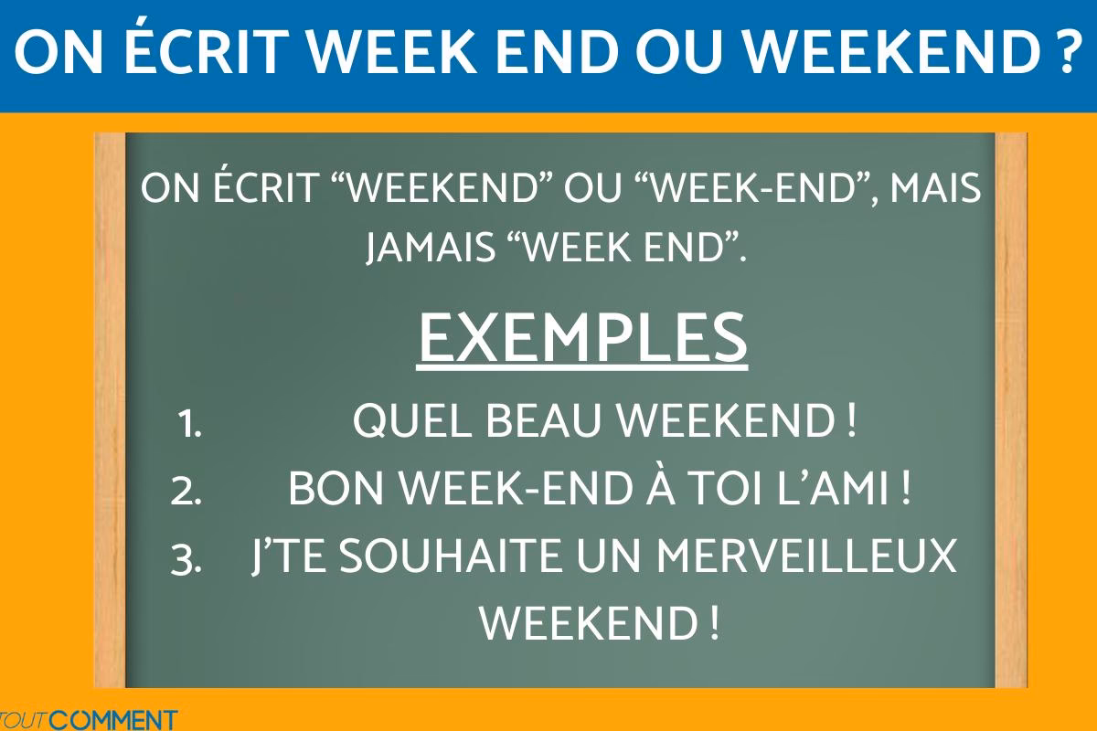 Comment écrire week-end ?