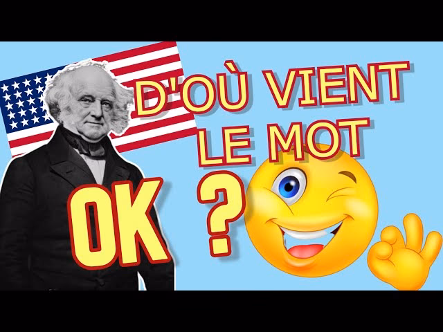Quelle est l’origine du mot OK ?