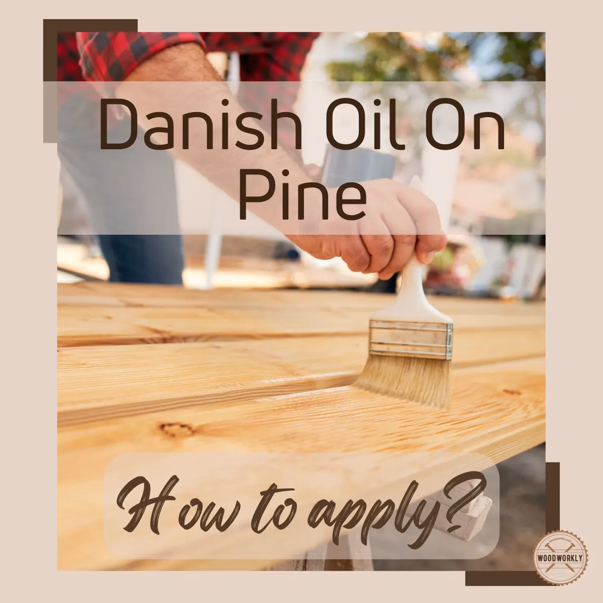 Is Danish oil good for woodworking?