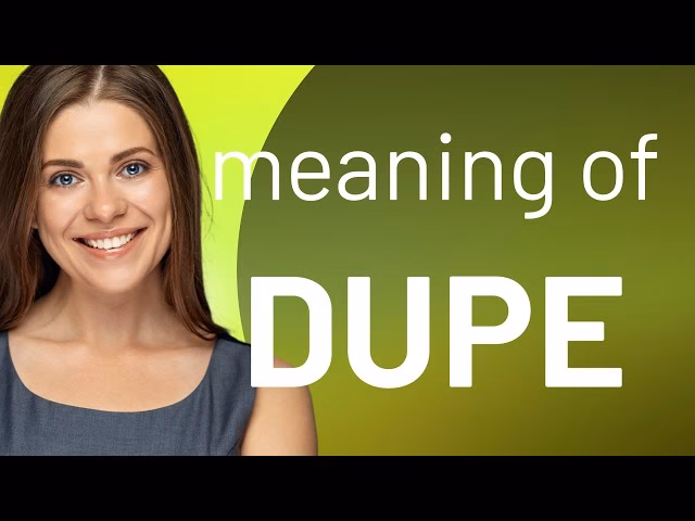 C'est quoi une personne dupe ?