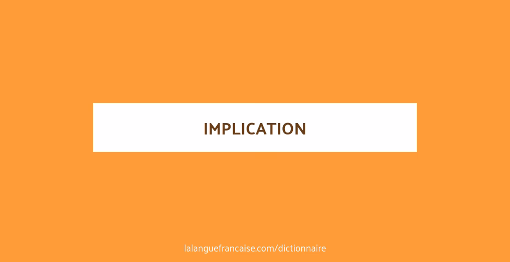 Comment trouver les synonymes du mot 'implication' ?