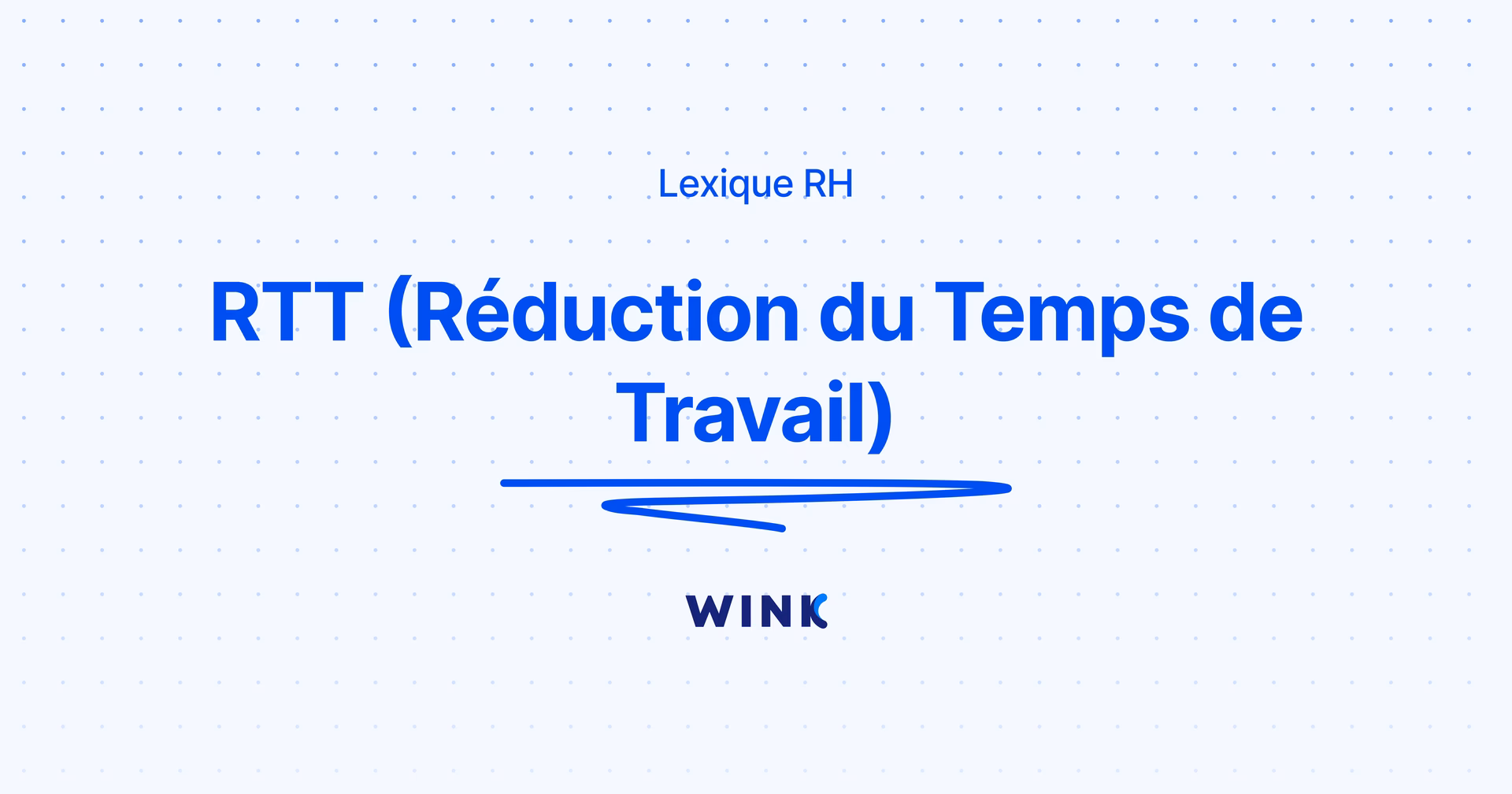 Qu'est-ce qu'une RTT ?