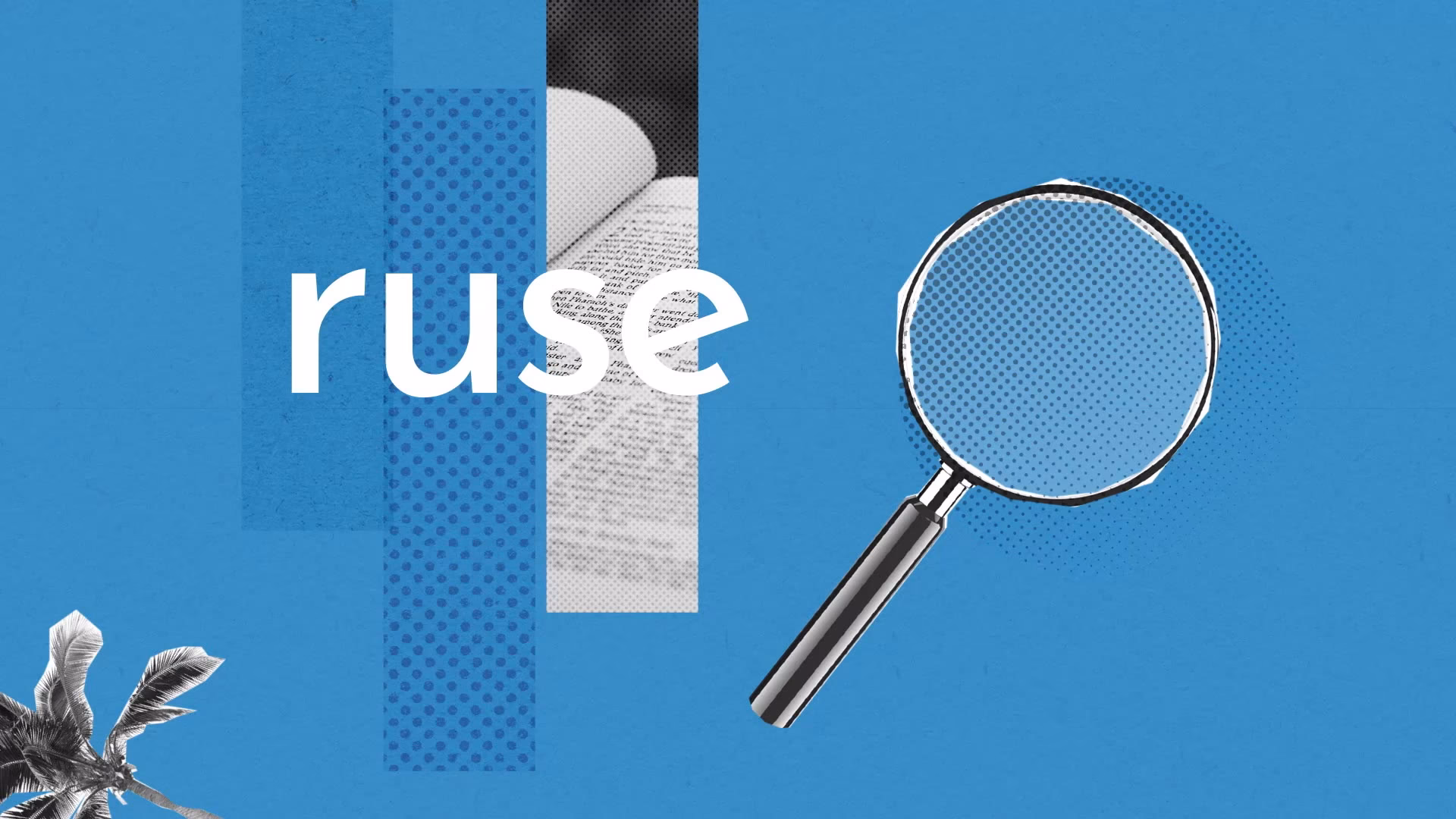 Qu'est-ce que la rusé ?