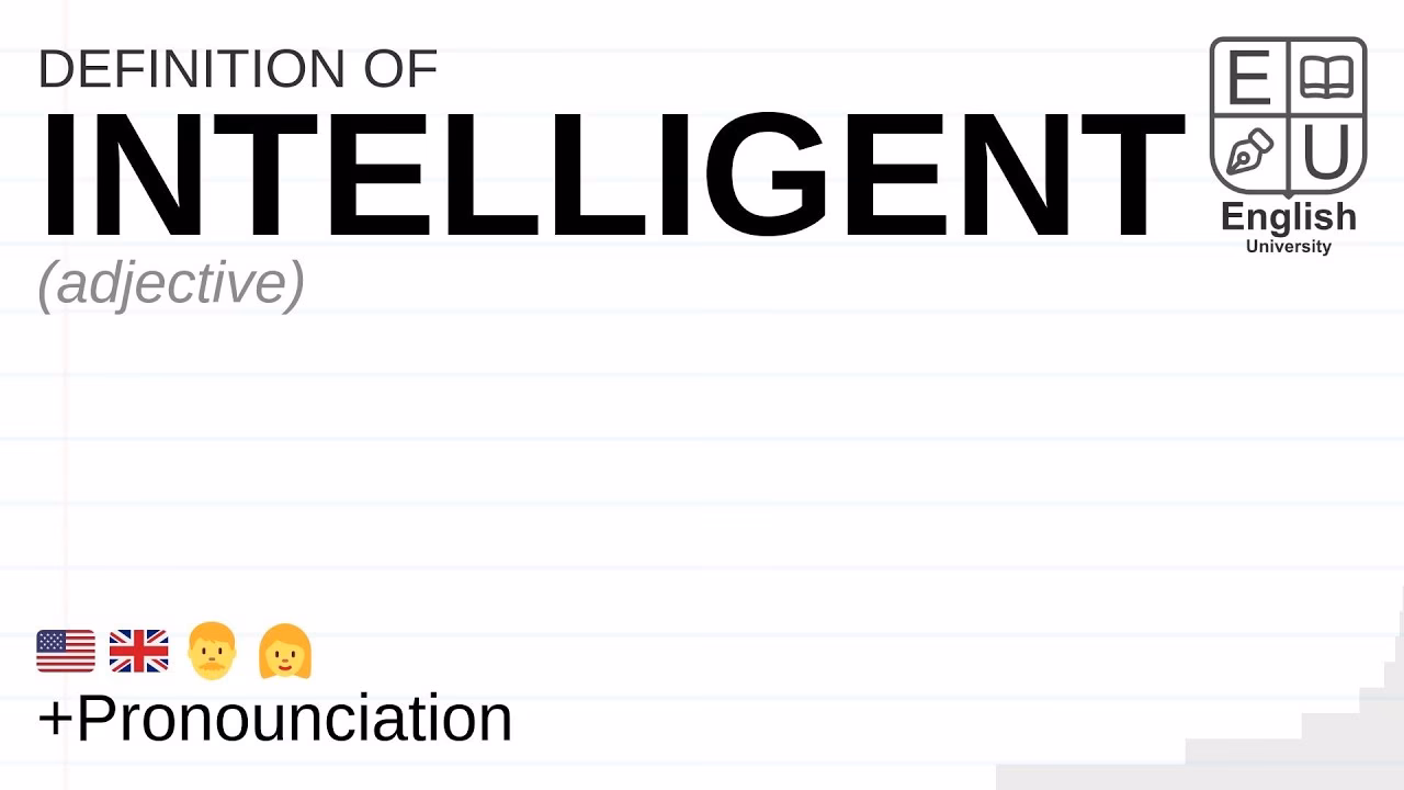 Qu'est-ce que ça veut dire intelligent ?