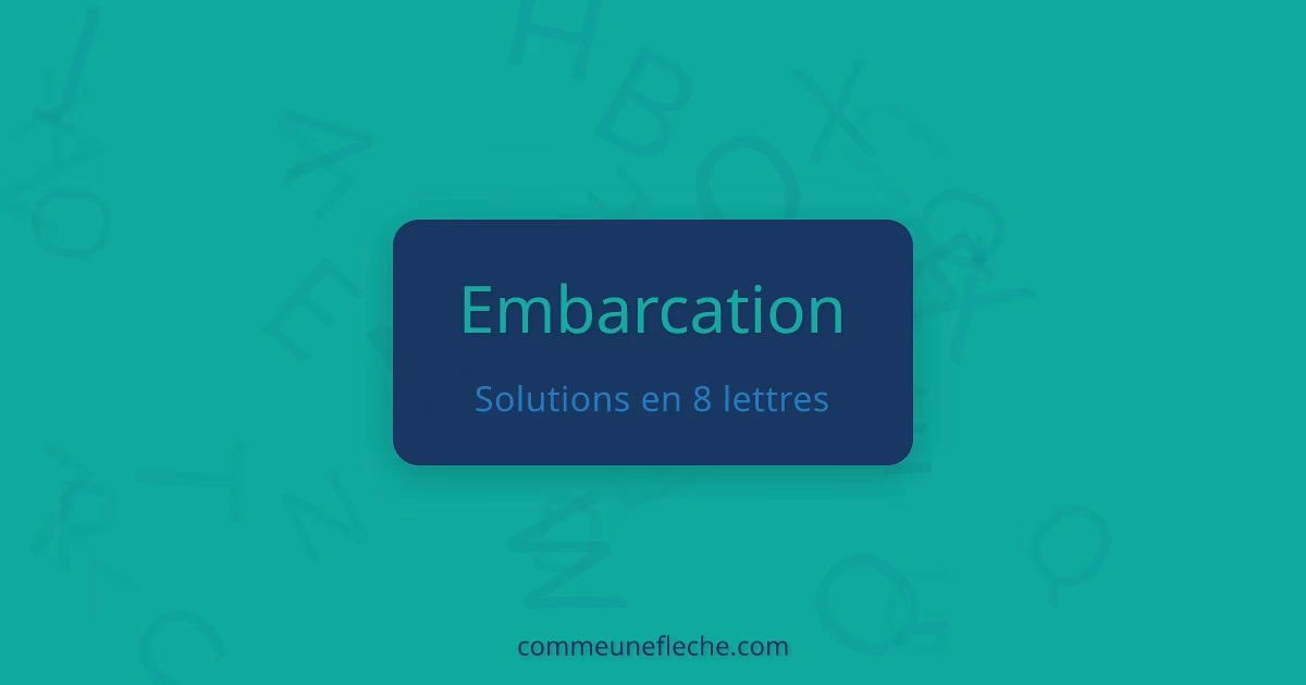 Quels sont les mots associés à embarcation ?