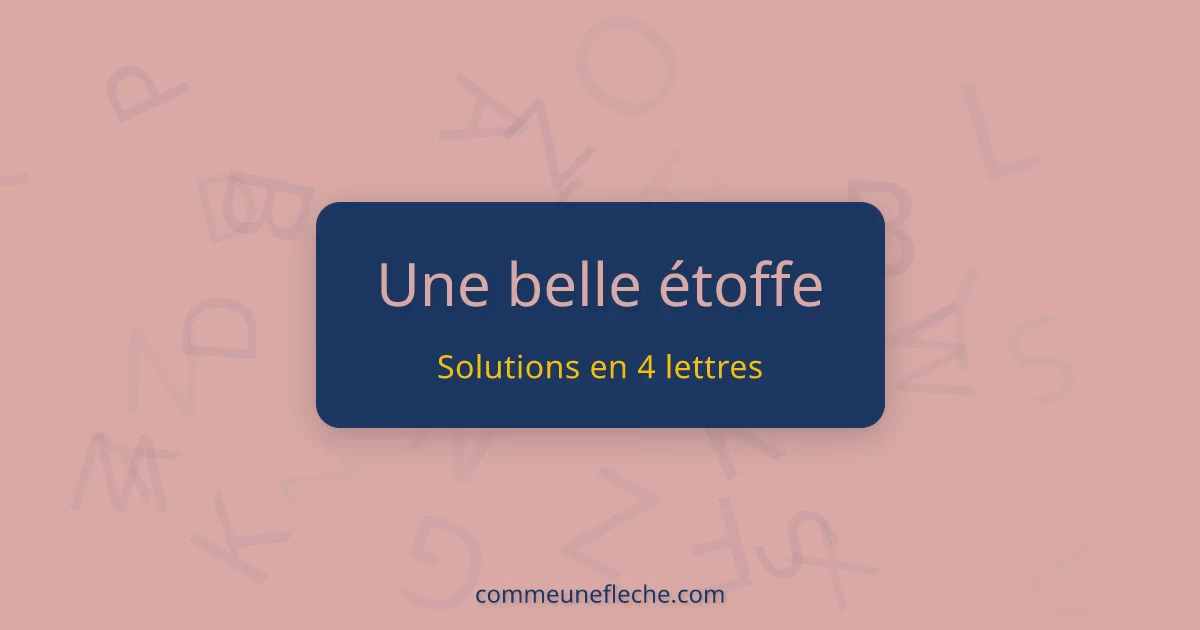 Combien y a-t-il de solutions pour la question Etoffe ?