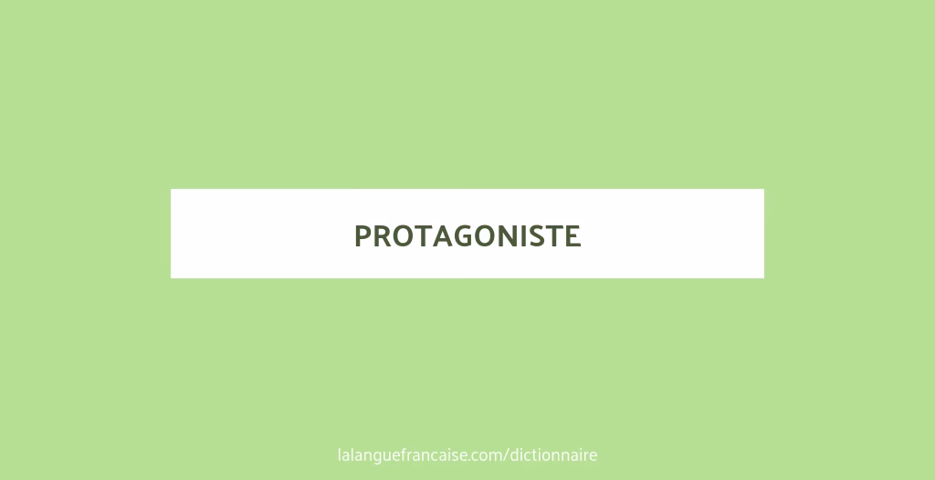 Quel est le synonyme de protagoniste ?
