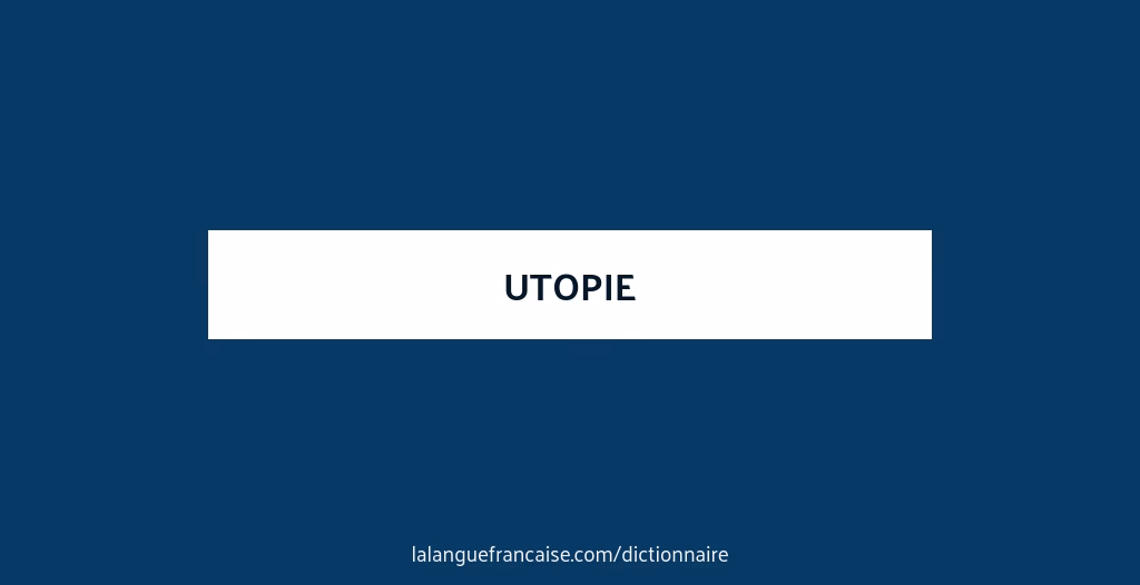 Qui a inventé le mot 'Utopia'?