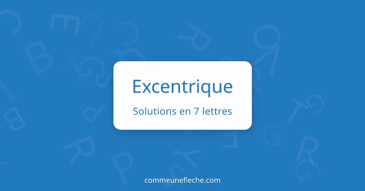 Combien y a-t-il de solutions pour la question excentrique ?