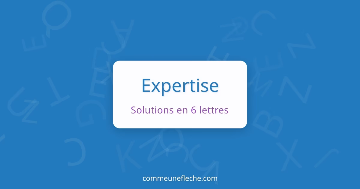 Quels sont les différents types d'expertise ?
