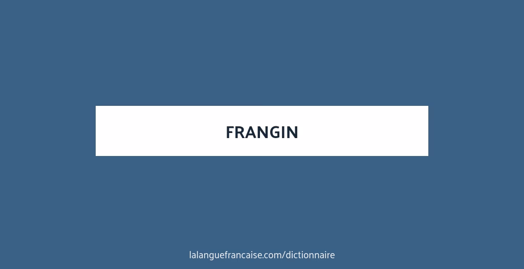 Quelle est l'origine du mot frangeur ?