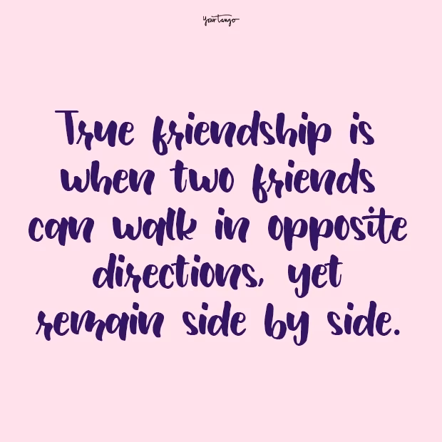 Are true friends always with each other?