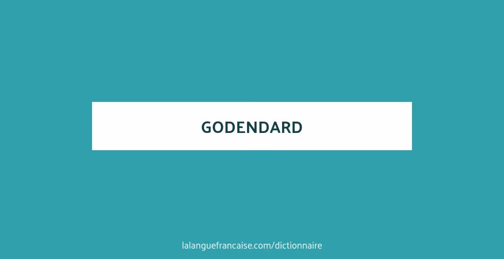 Quel est le synonyme de goder?