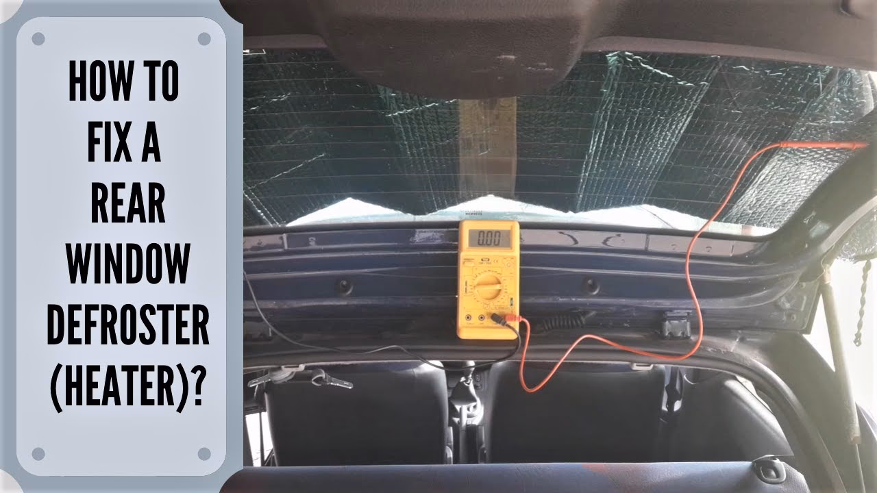 How to fix a heated rear window?