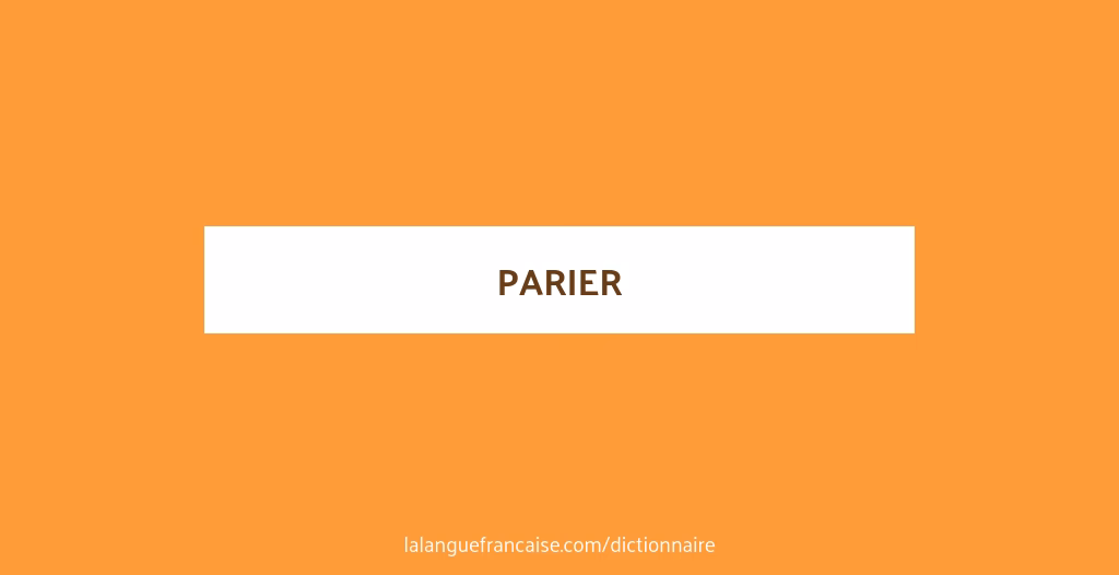 Quel est le synonyme de parier ?