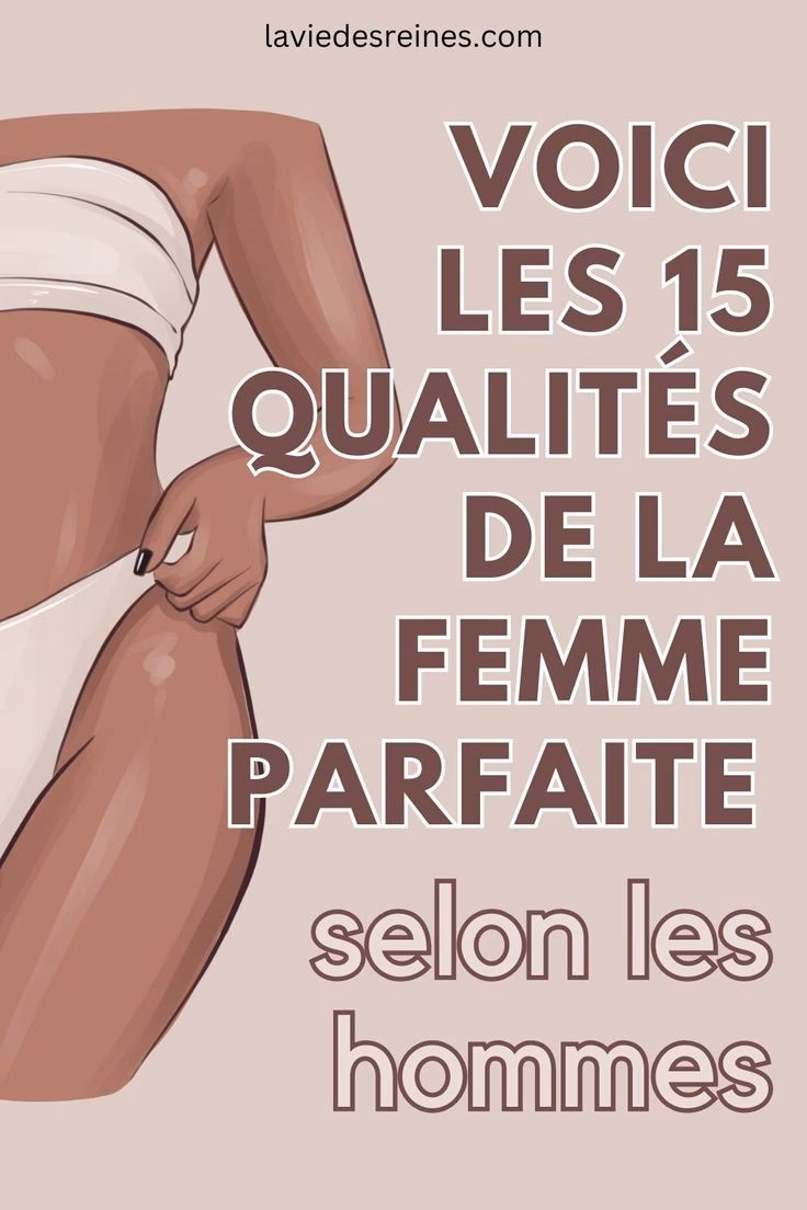 Quels sont les traits fondamentaux d’une femme de qualité ?