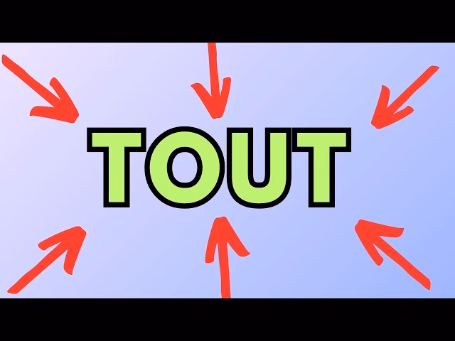 Quand on utilise tout et toutes ?