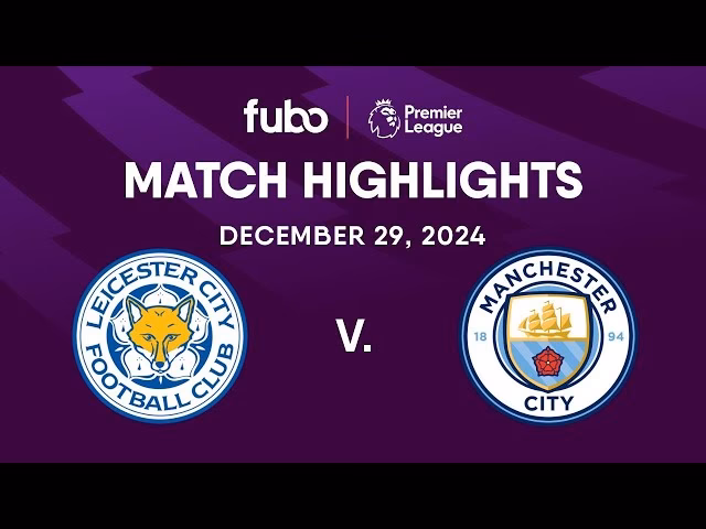 When is Manchester City vs Leicester City?
