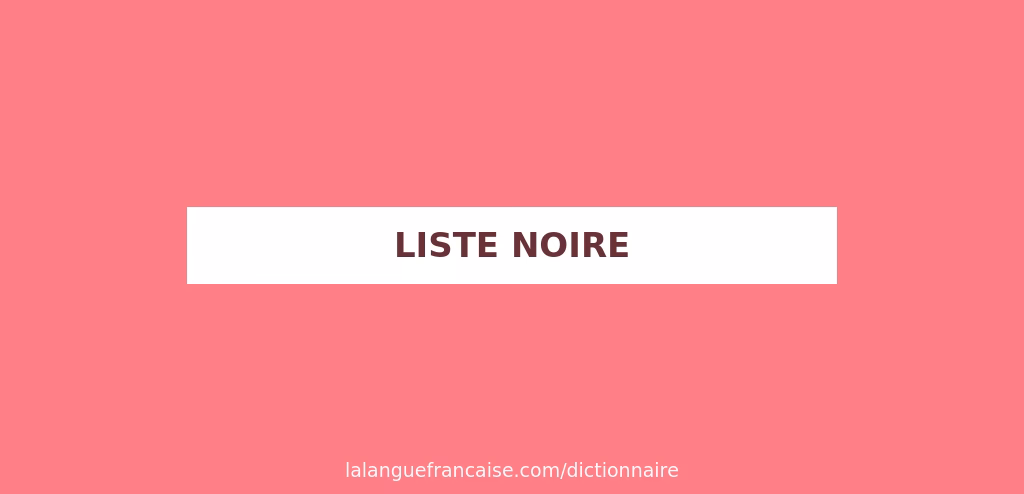 Quels sont les pays qui ont une liste noire ?