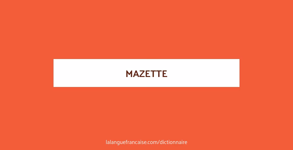 Quelle est l'origine du mot Mazette ?