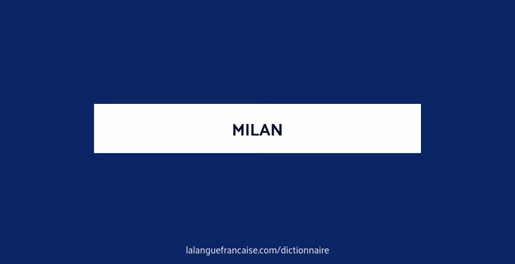 Où trouver le Milan ?
