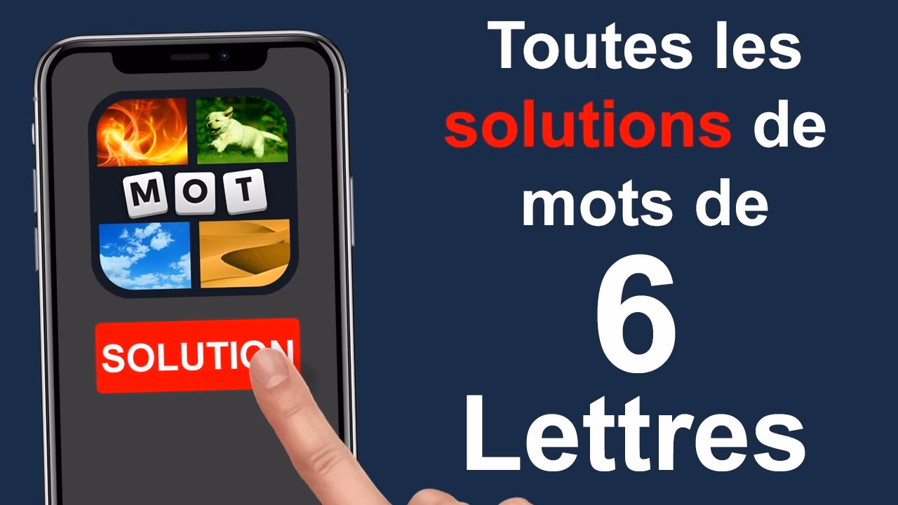 Quelles sont les réponses de 6 lettres pour 4 images 1 mot ?