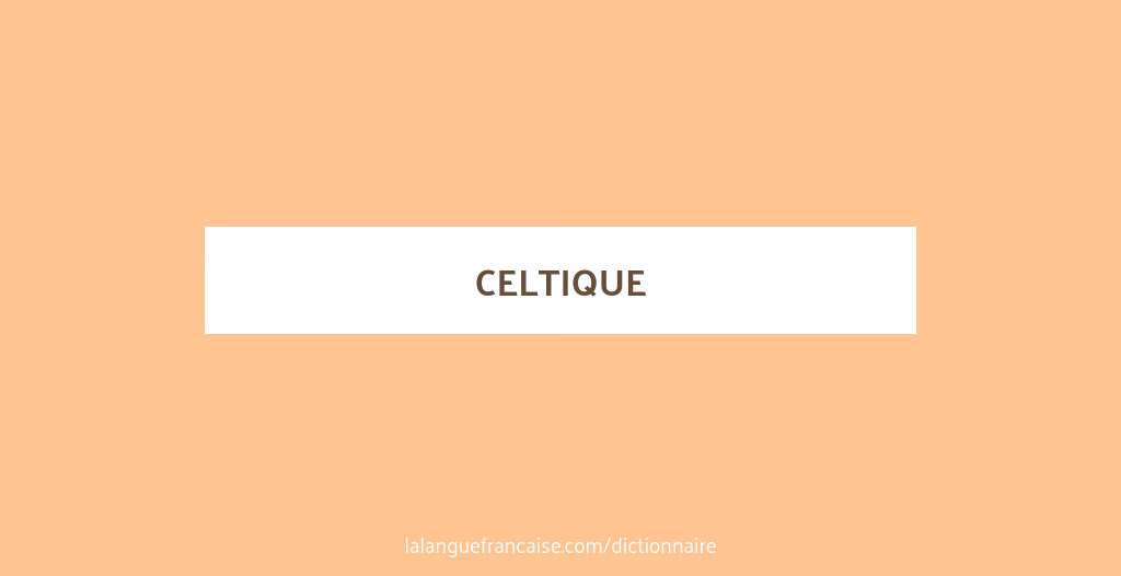 Quel est le Petit dictionnaire de mots celtes ?