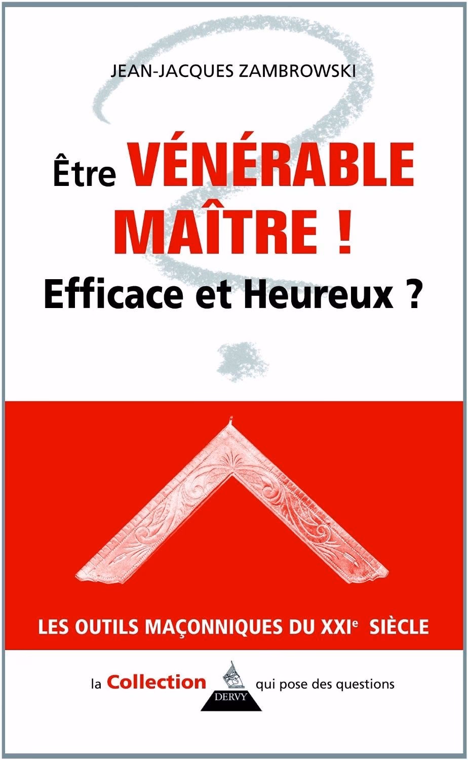 Quels sont les droits du vénérable maître ?