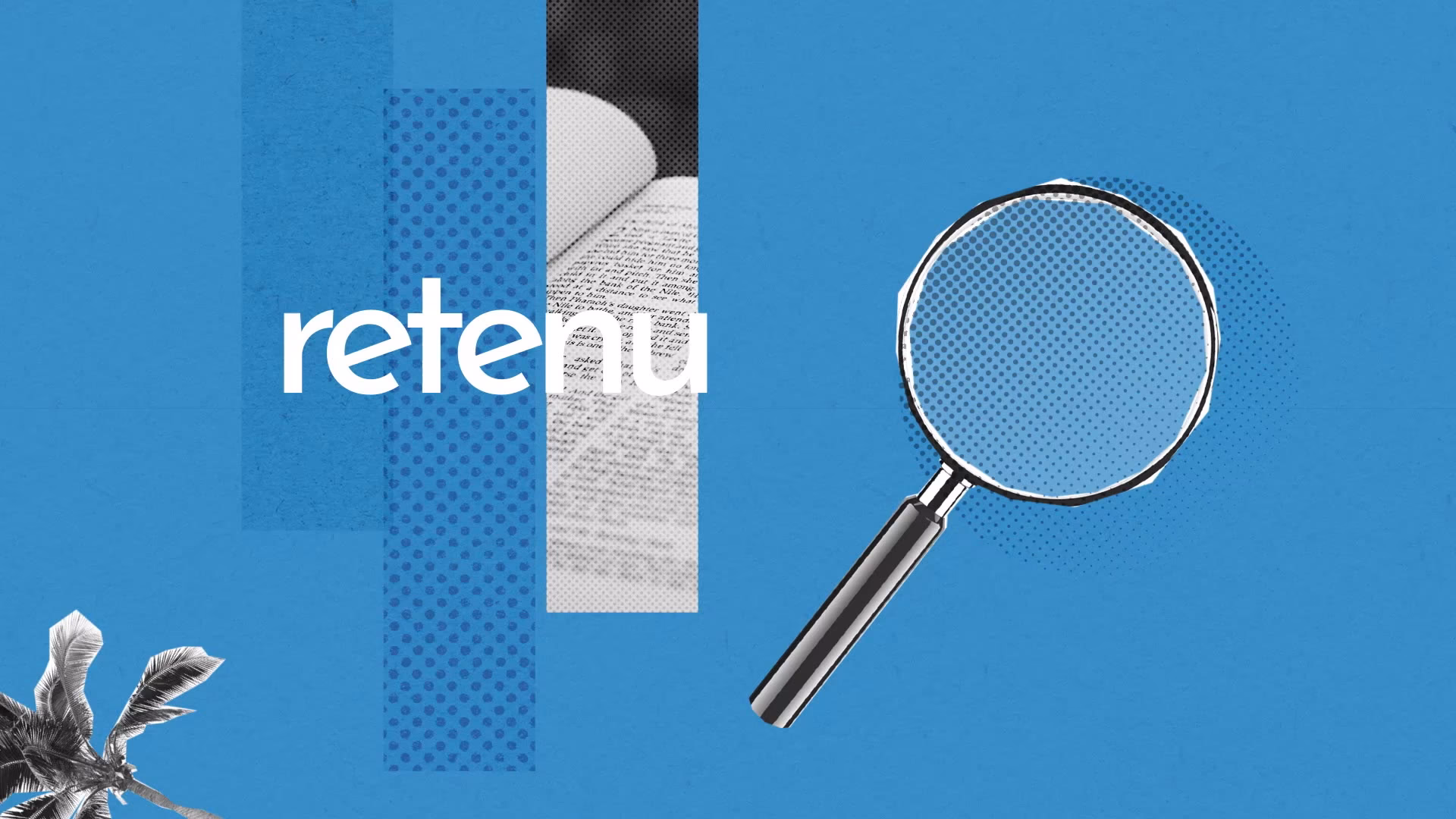 Quel est le sens du mot retenue ?