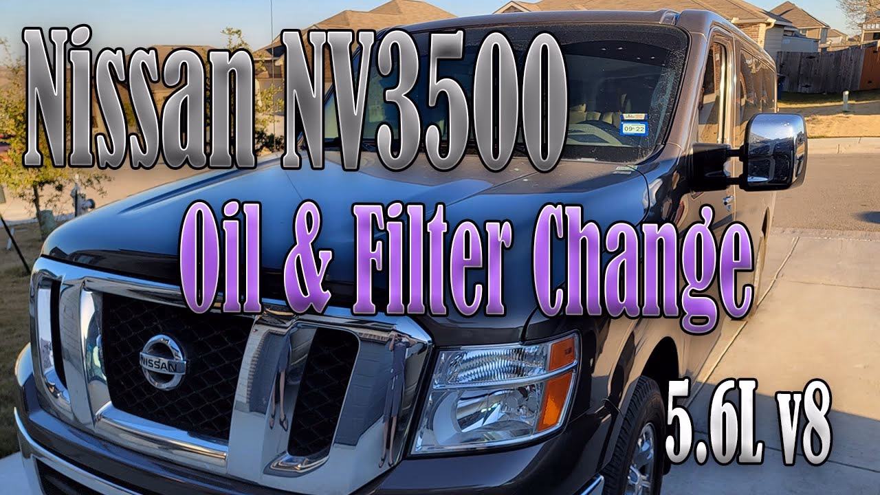 How often should a Nissan NV passenger 3500 be changed?