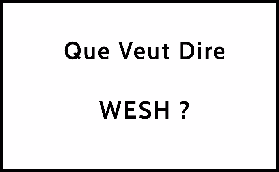 Quels sont les avantages de 'Wesh' ?
