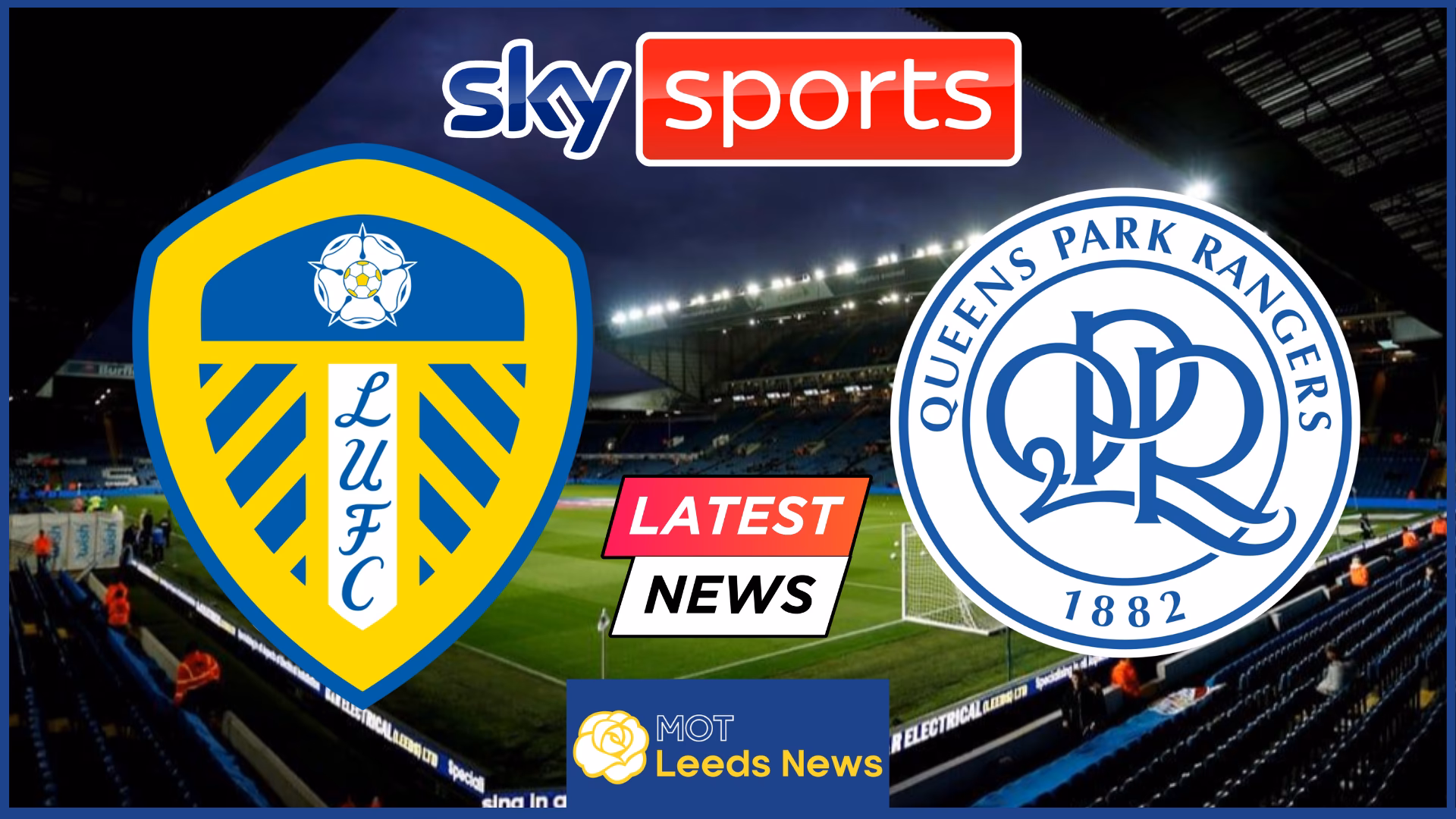 What happened between Queens Park Rangers & Leeds Utd?