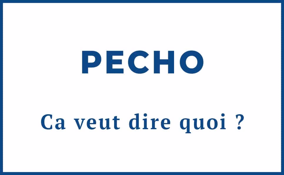 Qu'est-ce que le pécho ?