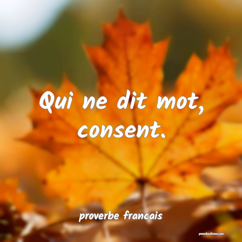 Qui ne dit mot consent ?