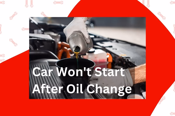 Why is my engine not restarting after an oil change?
